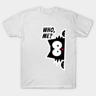 Who, me? Sneaky black cat. T-Shirt